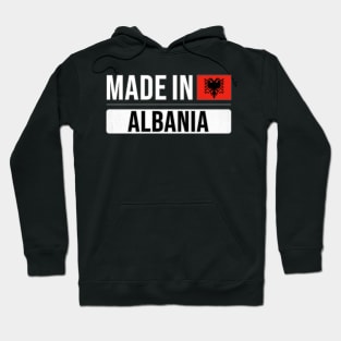 Made In Albania - Gift for Albanian With Roots From Albania Hoodie